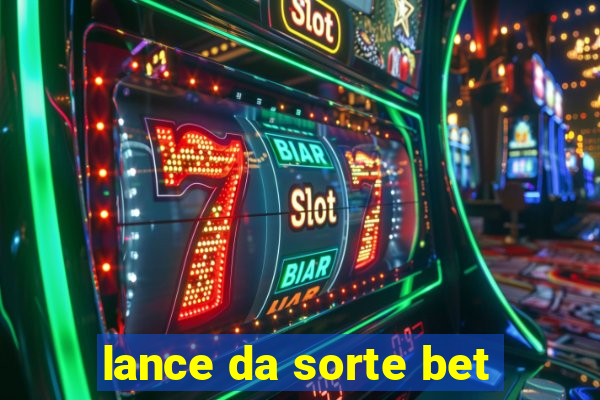 lance da sorte bet